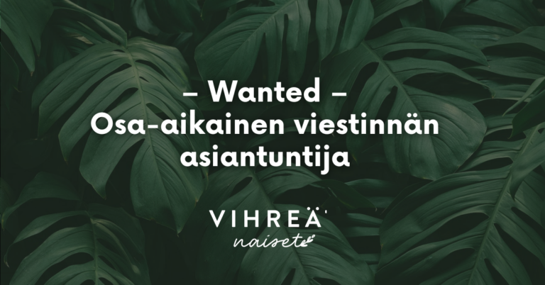 Teksti: Wanted - osa-aikainen viestinnän asiantuntija